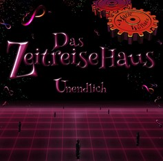 Das Zeitreise Haus - Unendlich